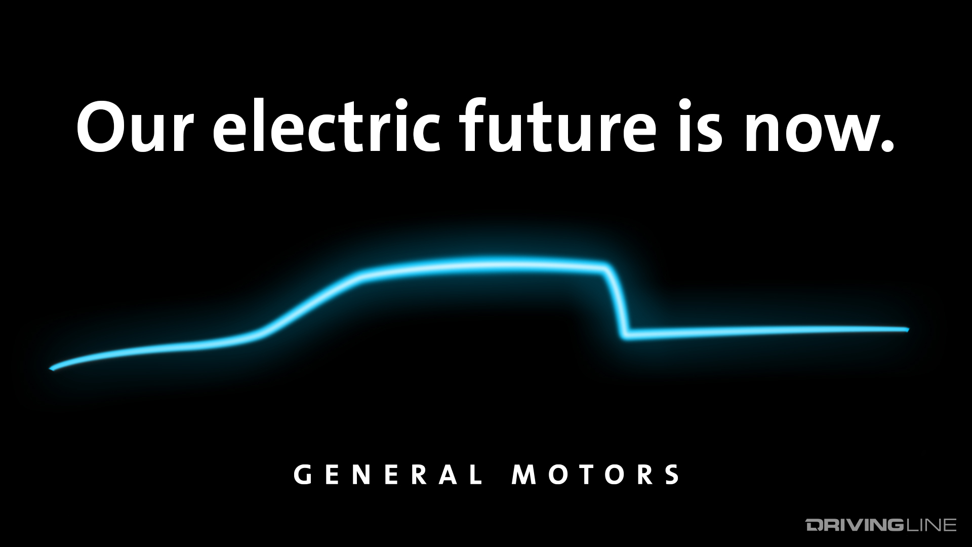 Pickup truck outline in blue. "Our Electric Future is Now. General Motors"